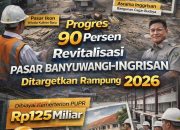 Progres 90 Persen, Pasar Banyuwangi 2026 Harus Selesai
