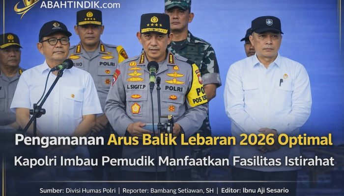 Kapolri Pastikan Pengamanan Arus Balik Lebaran 2026 Optimal, Pemudik Diimbau Manfaatkan Fasilitas Istirahat