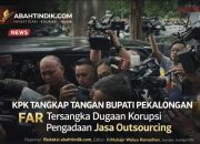 KPK Tangkap Tangan Bupati Pekalongan FAR. Tersangka Dugaan Korupsi Pengadaan Jasa Outsourcing