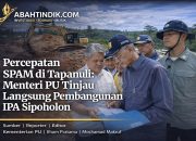 Percepatan SPAM di Tapanuli: Menteri PU Tinjau Langsung Pembangunan IPA Sipoholon
