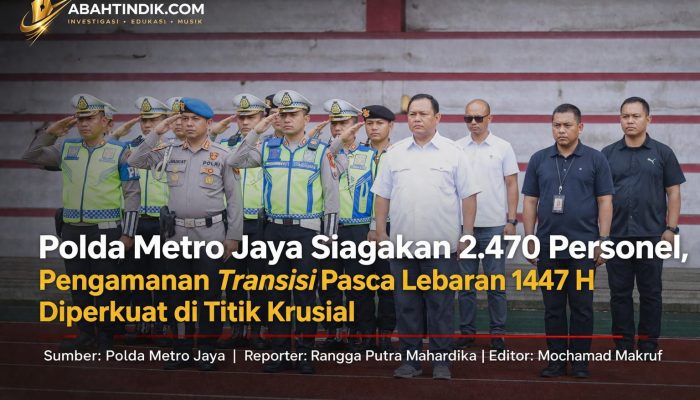 Polda Metro Jaya Siagakan 2.470 Personel, Pengamanan Transisi Pasca Lebaran 1447 H Diperkuat di Titik Krusial