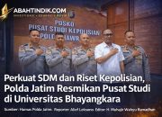 Perkuat SDM dan Riset Kepolisian, Polda Jatim Resmikan Pusat Studi di Universitas Bhayangkara