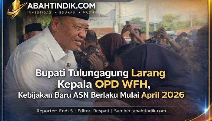Bupati Tulungagung Larang Kepala OPD WFH, Kebijakan Baru ASN Berlaku Mulai April 2026