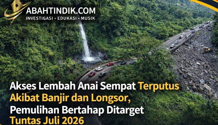 Akses Lembah Anai Sempat Terputus Akibat Banjir dan Longsor, Pemulihan Bertahap Ditarget Tuntas Juli 2026