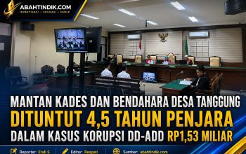 Mantan Kades dan Bendahara Desa Tanggung Dituntut 4,5 Tahun Penjara dalam Kasus Korupsi DD-ADD Rp1,53 Miliar