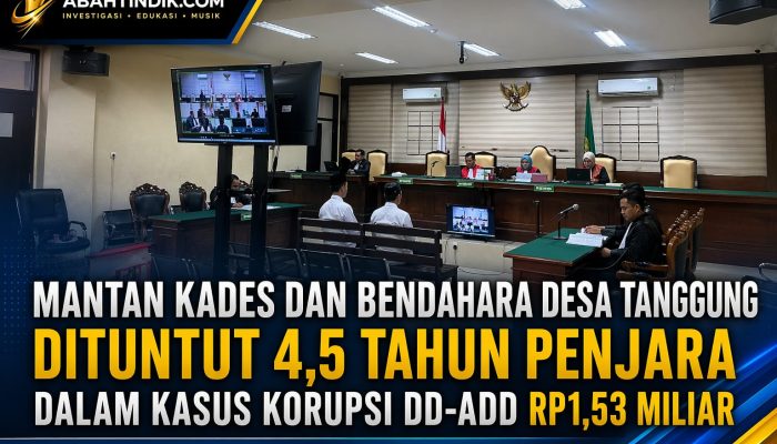 Mantan Kades dan Bendahara Desa Tanggung Dituntut 4,5 Tahun Penjara dalam Kasus Korupsi DD-ADD Rp1,53 Miliar