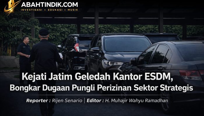 Kejati Jatim Geledah Kantor ESDM, Bongkar Dugaan Pungli Perizinan Sektor Strategis