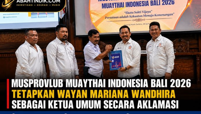 Musprovlub Muaythai Indonesia Bali 2026 Tetapkan Wayan Mariana Wandhira sebagai Ketua Umum Secara Aklamasi
