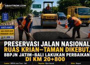 Preservasi Jalan Nasional Ruas Krian–Taman Dikebut, BBPJN Jatim–Bali Lakukan Perbaikan di KM 20+800
