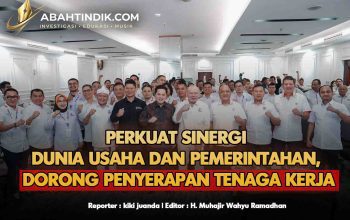 Perkuat Sinergi Dunia Usaha dan Pemerintahan, Dorong Penyerapan Tenaga Kerja 