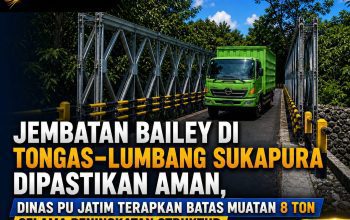 Jembatan Bailey Tongas–Lumbang Sukapura Dipastikan Aman, Dinas PU Jatim Batasi Muatan Maksimal 8 Ton Selama Masa Konstruksi