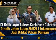 Di Balik Layar Sukses Kunjungan Gubernur, Dindik Jatim Sulap SMKN 1 Tulungagung Jadi Kiblat Vokasi Pangan