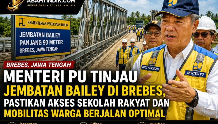 Menteri PU Tinjau Jembatan Bailey di Brebes, Pastikan Akses Sekolah Rakyat dan Mobilitas Warga Berjalan Optimal