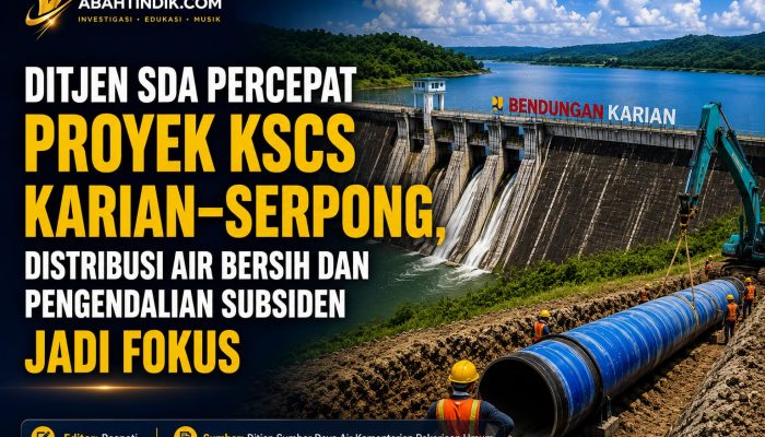Ditjen SDA Percepat Proyek KSCS Karian–Serpong, Distribusi Air Bersih dan Pengendalian Subsiden Jadi Fokus
