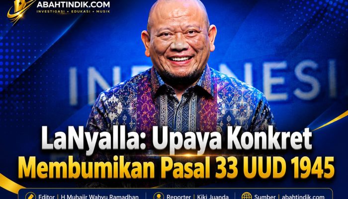 LaNyalla: Upaya Konkret Membumikan Pasal 33 UUD 1945