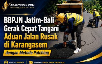 BBPJN Jatim–Bali Gerak Cepat Tangani Aduan Jalan Rusak di Karangasem dengan Metode Patching