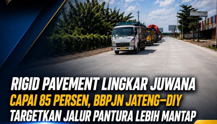 Rigid Pavement Lingkar Juwana Capai 85 Persen, BBPJN Jateng–DIY Targetkan Jalur Pantura Lebih Mantap
