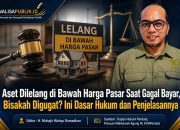 Aset Dilelang di Bawah Harga Pasar Saat Gagal Bayar, Bisakah Digugat? Ini Penjelasan Hukumnya