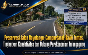Preservasi Jalan Boyolangu–Campurdarat–Sawo Tuntas, Tingkatkan Konektivitas dan Dukung Perekonomian Tulungagung