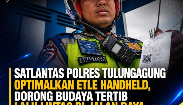 Satlantas Polres Tulungagung Optimalkan ETLE Handheld, Dorong Budaya Tertib Berlalu Lintas di Jalan Raya