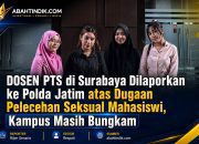 Dosen PTS di Surabaya Dilaporkan ke Polda Jatim atas Dugaan Pelecehan Seksual Mahasiswi, Kampus Masih Bungkam