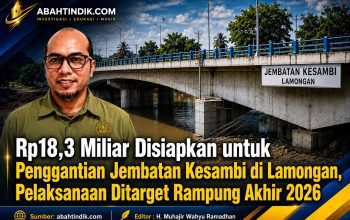 Rp18,3 Miliar Disiapkan untuk Penggantian Jembatan Kesambi di Lamongan, Pelaksanaan Ditarget Rampung Akhir 2026