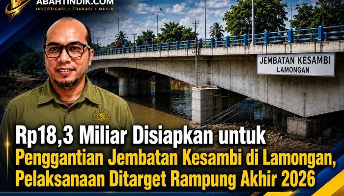 Rp18,3 Miliar Disiapkan untuk Penggantian Jembatan Kesambi di Lamongan, Pelaksanaan Ditarget Rampung Akhir 2026