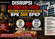 Disrupsi Keadilan Fatal Apabila Menyamakan Otoritas BPK dan BPKP