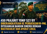 450 Prajurit Yonif 527/BY Diberangkatkan ke Perbatasan RI–PNG, Ditekankan Bangun Sinergi dengan Masyarakat dan Aparat Lokal