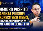 Hendro Puspito Angkat Filosofi Konsistensi Bisnis, Tekankan Pentingnya Menang di Setiap Lini