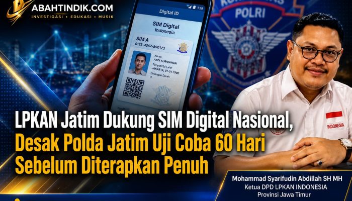 LPKAN Jatim Dukung SIM Digital Nasional, Desak Polda Jatim Uji Coba 60 Hari Sebelum Diterapkan Penuh