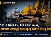 Sudah Berusia 50 Tahun dan Retak, Jembatan Gondang 1 Tulungagung Akhirnya Ditutup Total