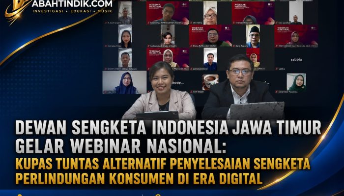 Dewan Sengketa Indonesia Jawa Timur Gelar Webinar Nasional: Kupas Tuntas Alternatif Penyelesaian Sengketa Perlindungan Konsumen di Era Digital