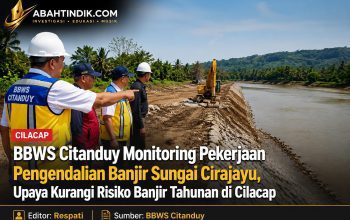 BBWS Citanduy Monitoring Pekerjaan Pengendalian Banjir Sungai Cirajayu, Upaya Kurangi Risiko Banjir Tahunan di Cilacap