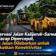 Preservasi Jalan Kalijeruk–Sarwadadi di Cilacap Dipercepat, Ruas Jalan Dilebarkan untuk Tingkatkan Konektivitas