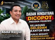 Dadan Hindayana Dicopot Presiden Prabowo, Kejagung Geledah Kantor BGN, Publik Menanti Transparansi Penegakan Hukum