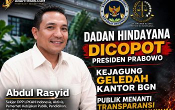 Dadan Hindayana Dicopot Presiden Prabowo, Kejagung Geledah Kantor BGN, Publik Menanti Transparansi Penegakan Hukum