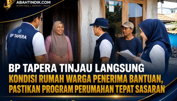 BP Tapera Tinjau Langsung Kondisi Rumah Warga Penerima Bantuan, Pastikan Program Perumahan Tepat Sasaran