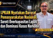 LPKAN Nyatakan Darurat Pemasyarakatan Nasional, Soroti Overkapasitas Lapas dan Dominasi Kasus Narkoba.