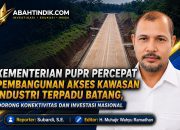 Kementerian PUPR Percepat Pembangunan Akses Kawasan Industri Terpadu Batang, Dorong Konektivitas dan Investasi Nasional