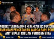 Polres Tulungagung Kerahkan 823 Personel Amankan Pengesahan Warga Baru PSHT, Antisipasi Ribuan Penggembira