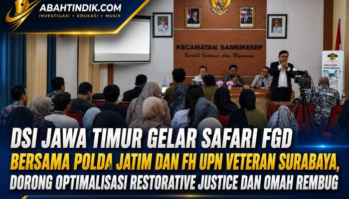 DSI Jawa Timur Gelar Safari FGD Bersama Polda Jatim dan FH UPN Veteran Surabaya, Dorong Optimalisasi Restorative Justice dan Omah Rembug
