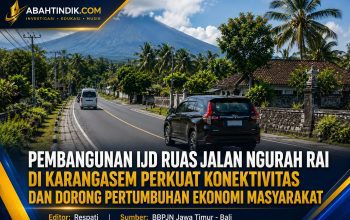 Pembangunan IJD Ruas Jalan Ngurah Rai di Karangasem Tingkatkan Konektivitas dan Dorong Pertumbuhan Ekonomi Masyarakat