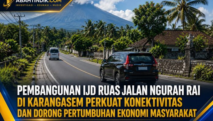 Pembangunan IJD Ruas Jalan Ngurah Rai di Karangasem Tingkatkan Konektivitas dan Dorong Pertumbuhan Ekonomi Masyarakat