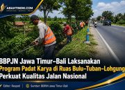 BBPJN Jawa Timur–Bali Laksanakan Program Padat Karya di Ruas Bulu–Tuban–Lohgung, Perkuat Kualitas Jalan Nasional