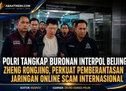 Polri Tangkap Buronan Interpol Beijing Zheng Rongjing, Perkuat Pemberantasan Jaringan Online Scam Internasional
