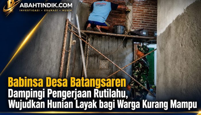 Babinsa Desa Batangsaren Dampingi Pengerjaan Rutilahu, Wujudkan Hunian Layak bagi Warga Kurang Mampu