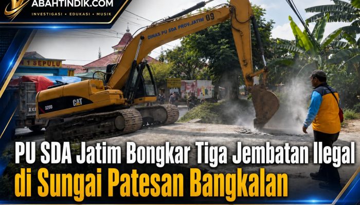 PU SDA Jatim Bongkar Tiga Jembatan Ilegal di Sungai Patesan Bangkalan