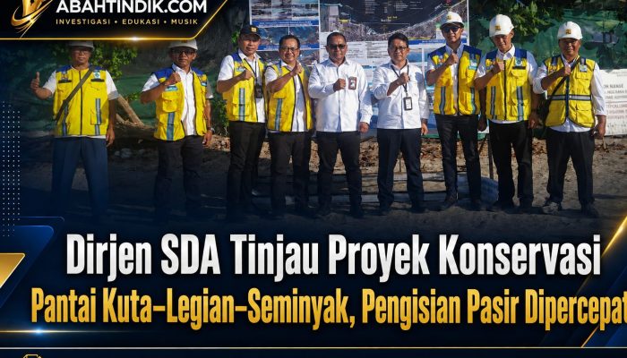 Dirjen SDA Tinjau Proyek Konservasi Pantai Kuta–Legian–Seminyak, Pengisian Pasir Dipercepat