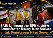 BPJN Lampung dan KPKNL Survei Pemanfaatan Ruang Jalan Nasional untuk Penetapan Nilai Sewa